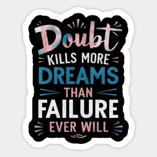 Dreams Over Doubt: Vibrant Motivational Typography Poster Sticker